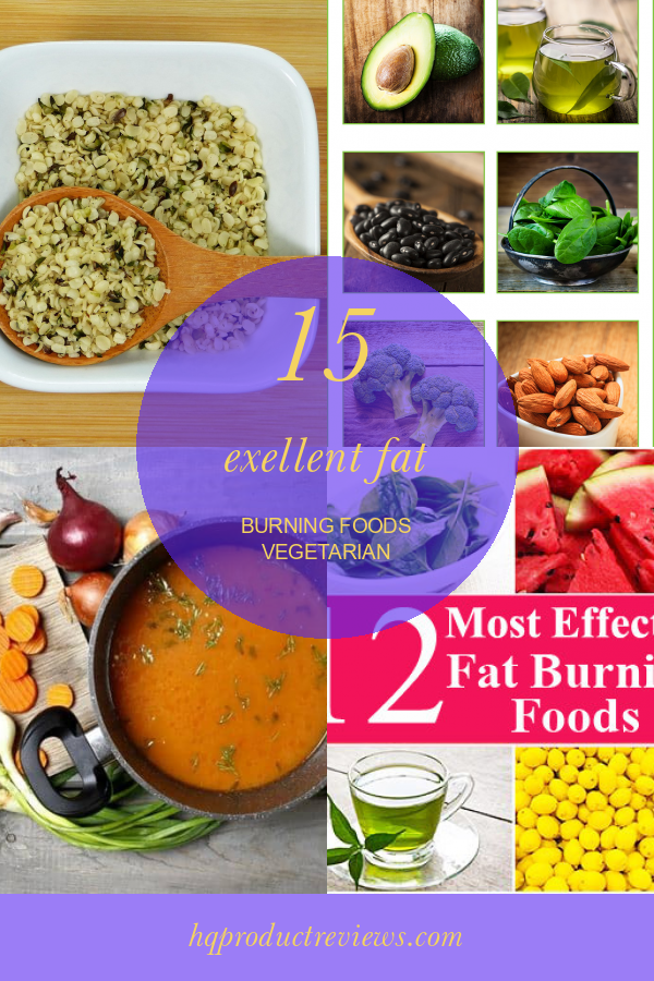 15-exellent-fat-burning-foods-vegetarian-best-product-reviews